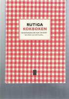 Rutiga kokboken : grundkokboken f&ouml;r stora och sm&aring; hush&aring;ll - &ouml;ver 1500 recept
