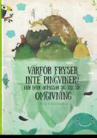Varf&ouml;r fryser inte pingviner : Hur djur anpassar sig till sin omgivning