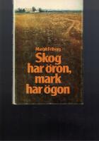 Skog har &ouml;ron, mark har &ouml;gon : en fantasi kring Linn&eacute;s &ouml;l&auml;nska resa 1741