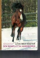 Leva med h&auml;star : den kompletta handboken