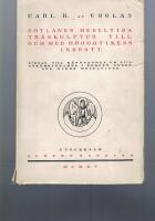 Gotlands medeltida tr&auml;skulptur till och med h&ouml;ggotikens inbrott