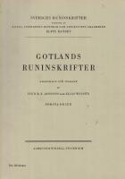 Gotlands Runinskrifter. F&ouml;rsta delen