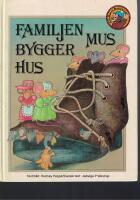 Familjen Mus bygger hus