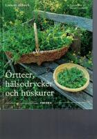 &Ouml;rtteer, h&auml;lsodrycker och huskurer