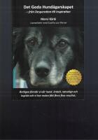 Det goda hund&auml;garskapet : fr&aring;n desperation till inspiration