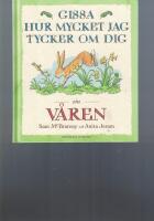 Gissa hur mycket jag tycker om dig om v&aring;ren