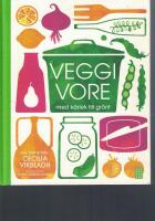 Veggivore : med k&auml;rlek till gr&ouml;nt