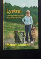 Lystra : fr&aring;n uppm&auml;rksam valp till tj&auml;nstvillig hund