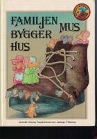 Familjen Mus bygger hus