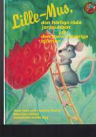 Lille-Mus, den h&auml;rliga r&ouml;da jordgubben och den stora hungriga bj&ouml;rnen