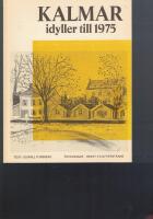 Kalmar. Idyller till 1975