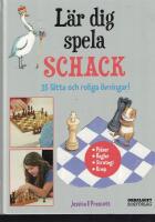 L&auml;r dig spela schack : 35 l&auml;tta och roliga &ouml;vningar!