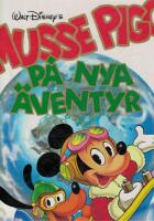 Musse Pigg p&aring; nya &auml;ventyr