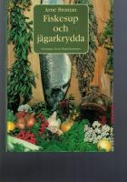 Fiskesup och j&auml;garkrydda