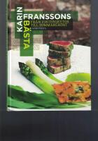 Karin Franssons b&auml;sta : fr&aring;n vintergrytor till sommargr&ouml;nt