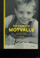 Motvalls : med liberalismens frihetst&ouml;rst i hj&auml;rtat