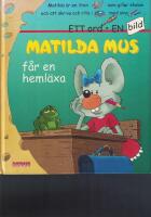 Matilda Mus f&aring;r en heml&auml;xa