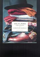 V&auml;lkl&auml;dd : s&aring; stylar du din garderob