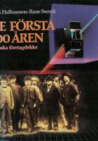 De f&ouml;rsta 100 &aring;ren - Svenska f&ouml;retagsbilder