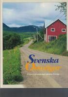 Svenska omv&auml;gar : en resa p&aring; sm&aring;v&auml;gar genom Sverige