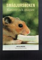 Sm&aring;djursboken : kaniner och gnagare