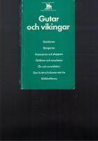 Gutar och vikingar : [g&aring;rdarna, borgarna ...]
