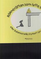 R&auml;kner&aring;ttan som lyfte blicken eller Balanserade styrkort i praktiken