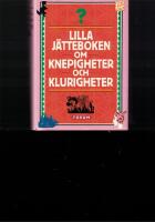 Lilla j&auml;tteboken om knepigheter och klurigheter