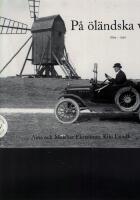 P&aring; &ouml;l&auml;ndska v&auml;gar : 1899-1950