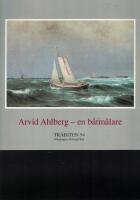 Arvid Ahlberg-en b&aring;tm&aring;lare Tr&auml;biten 94