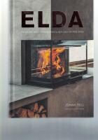 Elda : p&aring; b&auml;sta s&auml;tt i kamin, kakelugn och &ouml;ppen spis