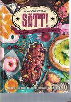 S&ouml;tt! - Desserter, bakverk och godis