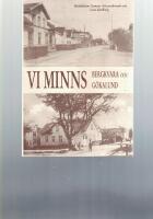 Vi minns Bergkvara och G&ouml;kalund