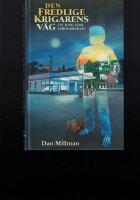 Den fredlige krigarens v&auml;g : en bok som f&ouml;r&auml;ndrar liv (2u)