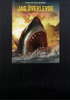 Jag &ouml;verlevde hajattackerna 1916