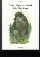 Sagor, s&auml;gner och skrock fr&aring;n G&auml;strikland.