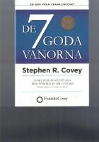 De 7 goda vanorna : grunden f&ouml;r personlig utveckling och h&aring;llbart ledarskap