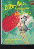 Lille-Mus, den härliga röda jordgubben och den stora hungriga björnen