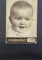 Stickbiblioteket  nr 1 Baby 6-12 m&aring;n