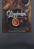 Gl&ouml;ggboken : recept, tillbeh&ouml;r och historia
