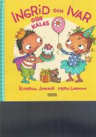 Ingrid och Ivar g&ouml;r kalas