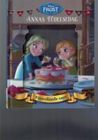 Disney F&ouml;rtrollande saga : Frost Annas f&ouml;delsedag