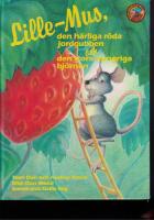 Lille-Mus, den h&auml;rliga r&ouml;da jordgubben och den stora hungriga bj&ouml;rnen