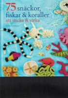 75 sn&auml;ckor, fiskar & koraller att sticka & virka