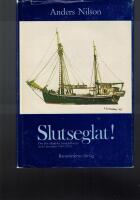 Slutseglat! : [om den &ouml;l&auml;ndska handelsflottan under perioden 1945-1970]