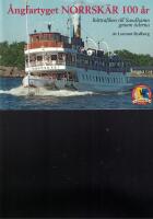 &Aring;ngfartyget Norrsk&auml;r 100 &aring;r. B&aring;ttrafiken till Sandhamn genom tiderna