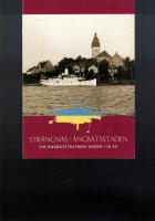 Str&auml;ngn&auml;s-&Aring;ngb&aring;tsstaden. Om &aring;ngb&aring;tstrafiken under 130 &aring;r