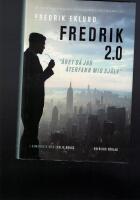 Fredrik 2.0 : &aring;ret d&aring; jag &aring;terfann mig sj&auml;lv