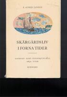 Sk&auml;rg&aring;rdsliv i forna tider. Sandhamn-Har&ouml;-Ryssh&auml;rjningarna-M&ouml;ja-Vind&ouml;