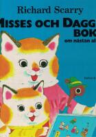 Misses och Dagges bok om n&auml;stan allting